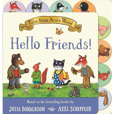 Abbildung von Tales from Acorn Wood: Hello Friends!: A preschool tabbed board book perfect for little hands