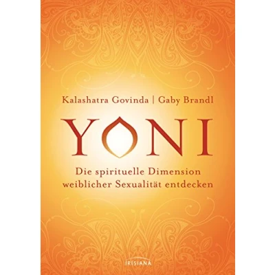 Abbildung von Yoni die spirituelle Dimension weiblicher Sexualität entdecken
