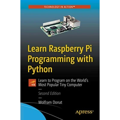Abbildung von Learn Raspberry Pi Programming with Python: to Program on the World&#039;s Most Popular Tiny Computer