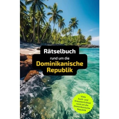 Abbildung von Rätselbuch rund um die Dominikanische Republik: Tolles Geschenk für Urlauber in der Dominikanischen Republik. Worträtsel und knifflige Herausforderungen einem Kreuzworträtselheft.