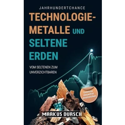 Abbildung von Jahrhundertchance Technologiemetalle und Seltene Erden: Vom Seltenen zum Unverzichtbaren