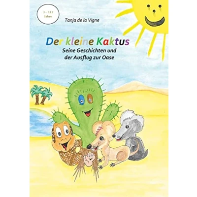 Abbildung von der kleine Kaktus Seine Geschichten und Ausflug zur Oase Band 4: Das Kinderbuch zum Mitmachen