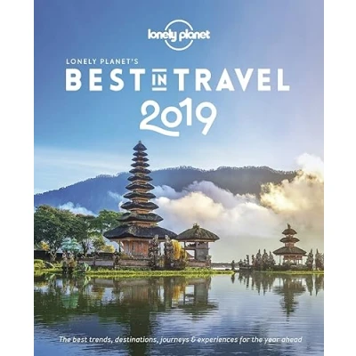 Abbildung von Lonely Planet&#039;s best in Travel 2019: the trends, destinations, journeys &amp; experiences for year ahead