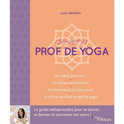 Abbildung von Devenir prof de yoga: Le guide indispensable pour se lancer, former et concevoir ses cours !