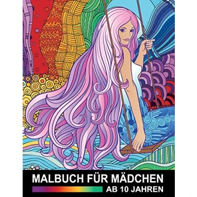 Abbildung von Malbuch für Mädchen ab 10 Jahren: Zen inspiriertes Beschäftigungsbuch kreative Entfaltung, Stressbewältigung und Entspannung Tolles Geschenk ... Erwachsene (Malbücher Mädchen, Band 5)