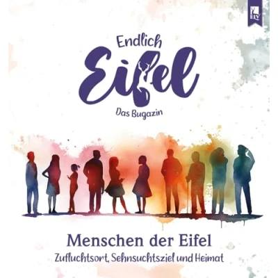 Abbildung von ENDLICH Eifel Band 8: Menschen der (Endlich Eifel: Das Bugazin)