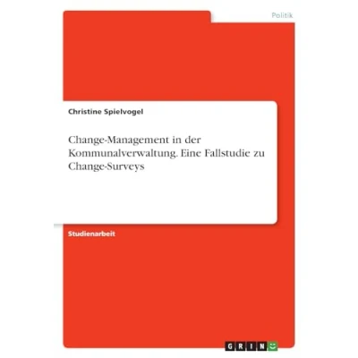 Abbildung von Change Management in der Kommunalverwaltung. Eine Fallstudie zu Surveys