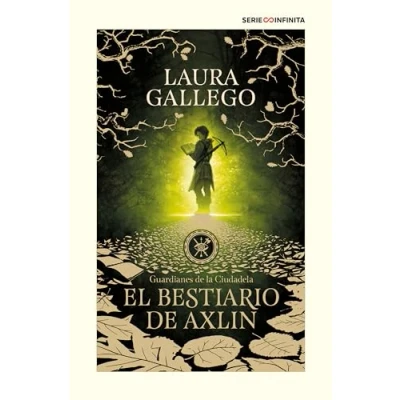 Abbildung von El bestiario de Axlin (edición escolar) (Guardianes la Ciudadela 1) (Serie Infinita, Band