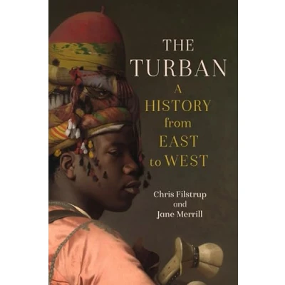 Abbildung von The Turban: A History from East to West