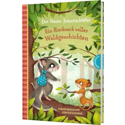 Abbildung von Der kleine Siebenschläfer: Ein Rucksack voller Waldgeschichten: Vorlesebuch ab 4