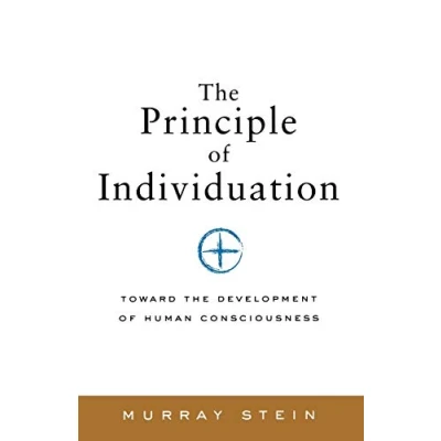 Abbildung von the Principle of Individuation: Toward Development Human Consciousness (Polarities Psyche)