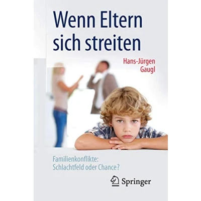 Abbildung von Wenn Eltern sich streiten: Familienkonflikte: Schlachtfeld oder Chance?