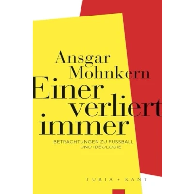 Abbildung von Einer verliert immer: Betrachtungen zu Fußball und Ideologie