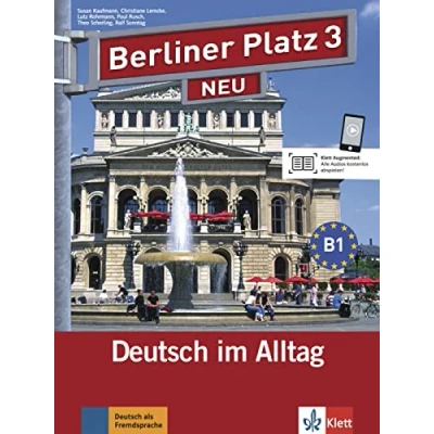 Abbildung von Berliner Platz 3 NEU: Deutsch im Alltag. Lehr und Arbeitsbuch mit 2 Audio CDs zum Arbeitsbuchteil Treffpunkt D A CH (Berliner Alltag)