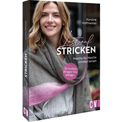 Abbildung von Strickbuch Lust auf Stricken: 20 Strickanleitungen für Modelle, die garantiert gelingen. Stricken lernen Anfänger: Masche Masche, Schritt Schritt. Mit Video Tutorials.