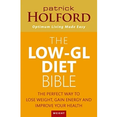 Abbildung von The Low GL Diet Bible: perfect way to lose weight, gain energy and improve your health