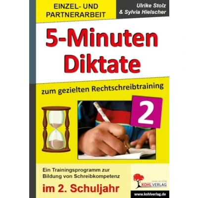 Abbildung von 5 Minuten Diktate zum gezielten Rechtschreibtraining / 2. Schuljahr: Trainingsprogramm zur Bildung von Schreibkompetenz im Diktattexte ... Schuljahr