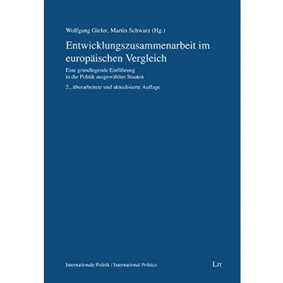 Abbildung von Entwicklungszusammenarbeit im europäischen Vergleich: Eine grundlegende Einführung in die Politik ausgewählter Staaten
