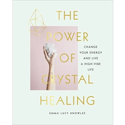 Abbildung von The Power of Crystal Healing: A Beginner’s Guide to Getting Started With Crystals