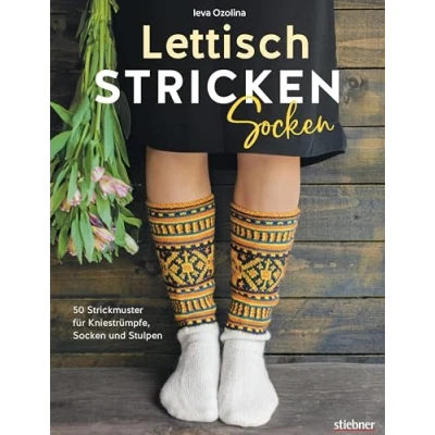 Abbildung von Lettisch stricken: Socken. 50 Strickmuster für Kniestrümpfe, Socken und Stulpen. Einfache Strickanleitungen Anfänger &amp; Fortgeschrittene: ... viele Varianten, Farben Motive