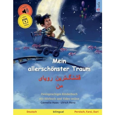 Abbildung von Mein allerschönster Traum (Deutsch Persisch, Farsi, Dari): Zweisprachiges Kinderbuch, mit Hörbuch zum Herunterladen (Sefas bilinguale Bilderbücher Deutsch / Dari, Band 2)