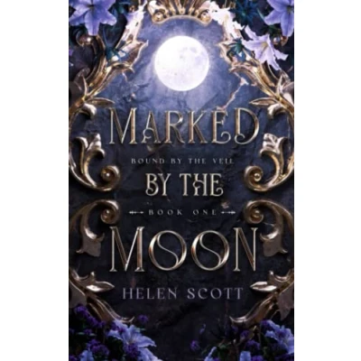 Abbildung von Marked by the Moon: A Fae Fantasy Romance (Bound Veil, Band 1)