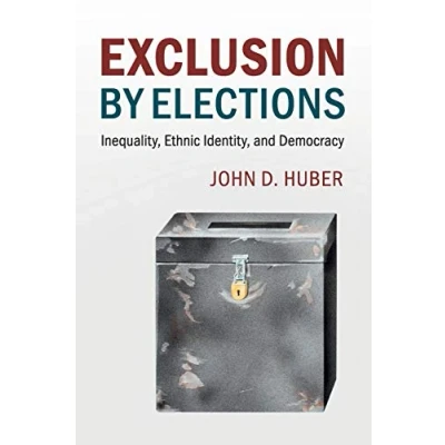 Abbildung von Exclusion by Elections: Inequality, Ethnic Identity, And Democracy (Cambridge Studies in Comparative Politics)