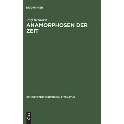 Abbildung von Anamorphosen der Zeit: Jean Pauls Romanästhetik und Geschichtsphilosophie (Studien zur deutschen Literatur, 162, Band 162)