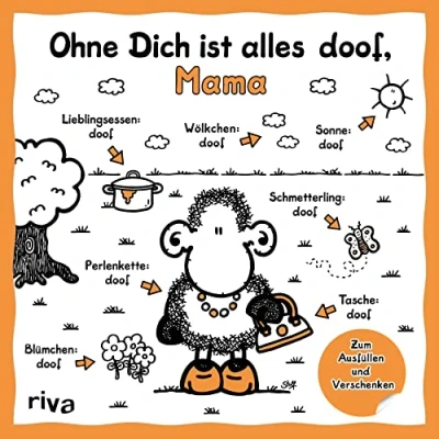 Abbildung von Ohne Dich ist alles doof, Mama: Zum Ausfüllen und Verschenken. Das perfekte Geschenk für Muttertag, Weihnachten Geburtstag