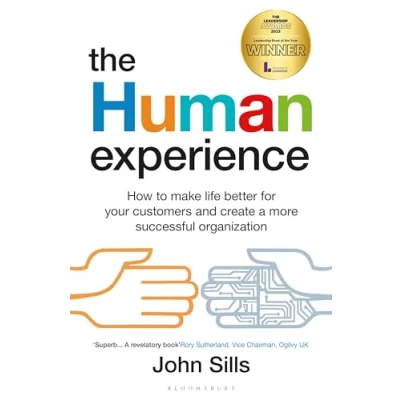 Abbildung von The Human Experience: How to make life better for your customers and create a more successful organization