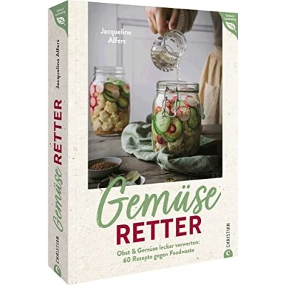 Abbildung von Zero Waste Küche Gemüseretter: Obst &amp; Gemüse lecker und nachhaltig verwerten: Ein Kochbuch mit 60 Rezepten gegen Foodwaste. Alles verwenden, nichts ... Rezepten. (Einfach nachhaltig)