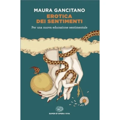 Abbildung von Erotica dei sentimenti. Per una nuova educazione sentimentale (Super ET. Opera viva)