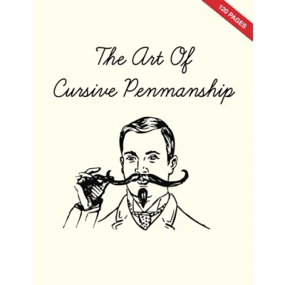 Abbildung von The Art of Cursive Penmanship: Penmanship Practice Copybook, Learn How to Write for Adults