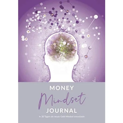 Abbildung von Money Mindset Journal In 30 Tagen ein neues Geld entwickeln: Tagebuch für Frauen zum Ausfüllen, um Gewohnheiten und Denkmuster Rund ums zu ändern Neue Glaubenssätze entwickeln