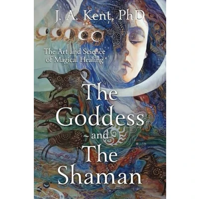 Abbildung von The Goddess and Shaman: Art &amp; Science of Magical Healing: Healing