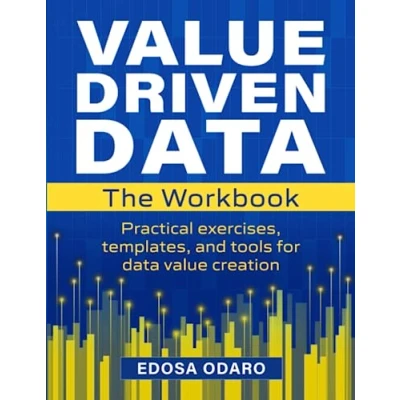 Abbildung von The value DRIVEN data Workbook: Practical exercises, templates, and tools for creation