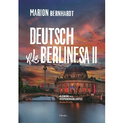 Abbildung von DEUTSCH A LA BERLINESA II: Alemán para Hispanohablantes, Niveles B1 y B2