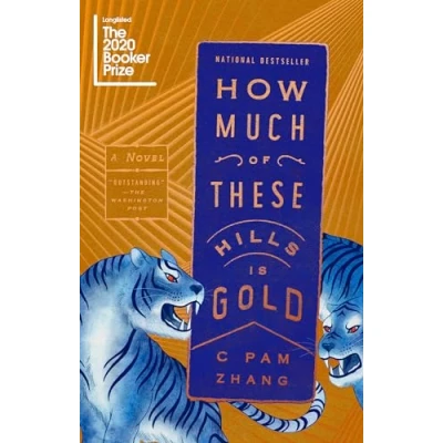 Abbildung von How Much of These Hills Is Gold: A Novel