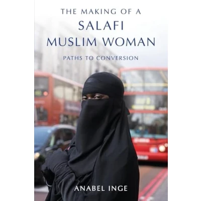 Abbildung von The Making of a Salafi Muslim Woman: Paths to Conversion