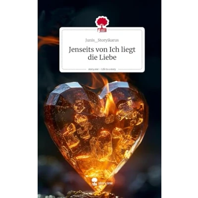 Abbildung von Jenseits von Ich liegt die Liebe. Life is a Story story.one