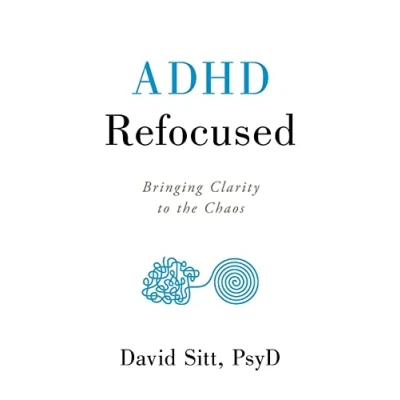 Abbildung von ADHD Refocused: Bringing Clarity to the Chaos
