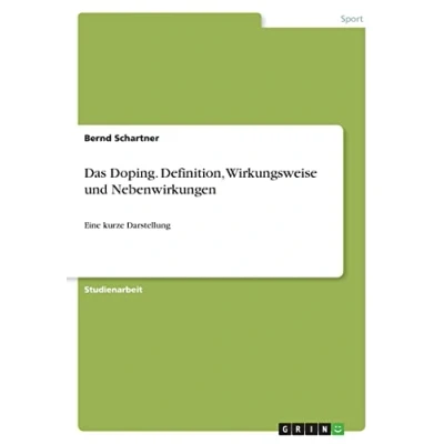 Abbildung von Das Doping. Definition, Wirkungsweise und Nebenwirkungen: Eine kurze Darstellung