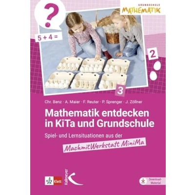 Abbildung von Mathematik entdecken in KiTa und Grundschule: Spiel Lernsituationen aus der MachmitWerkstatt MiniMa