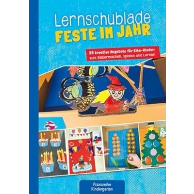 Abbildung von Lernschublade Feste im Jahr: 25 kreative Angebote für Kita Kinder: zum Selbermachen, Spielen und Lernen (Die Praxisreihe Kindergarten Kita)