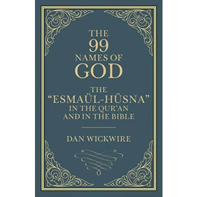 Abbildung von the 99 Names of God: “Esmaül Hüsna in Qur’an and Bible