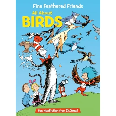 Abbildung von Fine Feathered Friends: All About Birds (The Cat in the Hat&#039;s Learning Library)