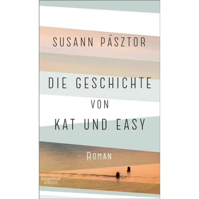 Abbildung von Die Geschichte von Kat und Easy: Roman