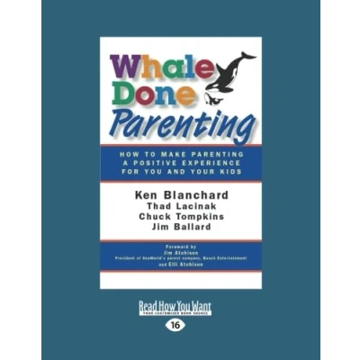 Abbildung von Whale Done Parenting: How to Make Parenting a Positive Experience for You and Your Kids