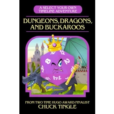 Abbildung von Dungeons, Dragons, And Buckaroos: A Select Your Own Timeline Adventure