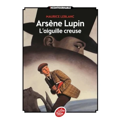 Abbildung von Arsène Lupin, l&#039;Aiguille creuse Texte intégral: Nouvelle édition à l&#039;occasion de la série Netflix